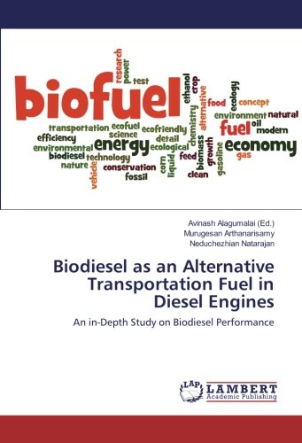 Biodiesel as an Alternative Transportation Fuel in Diesel Engines: An in-Depth Study on Biodiesel Performance