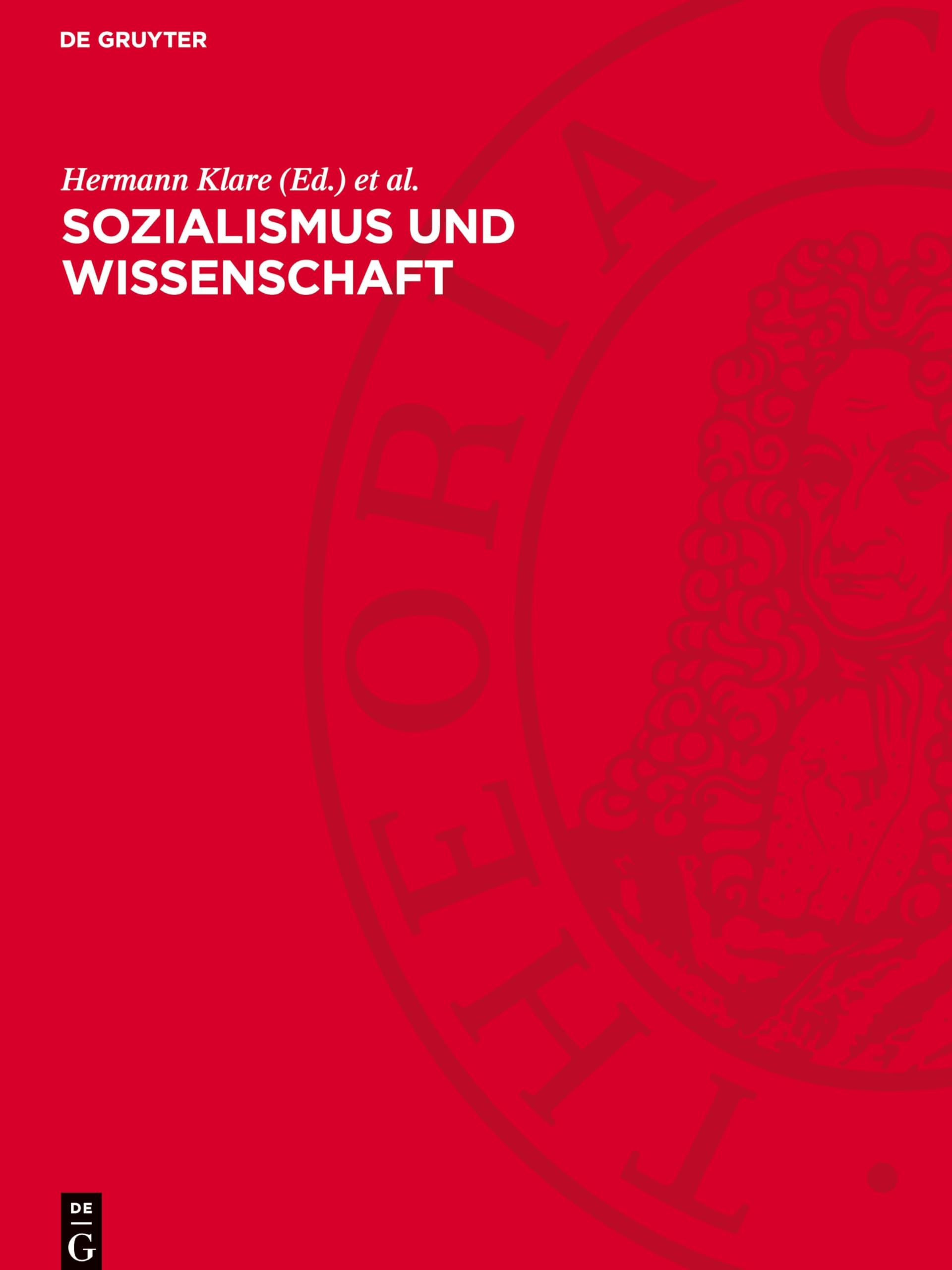 Sozialismus und Wissenschaft: Der Beitrag der Gesellschafts- und Naturwissenschaften zur Entwicklung des gesellschaftlichen Systems des Sozialismus