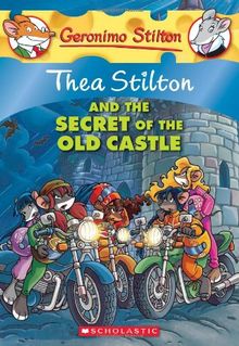 Thea Stilton and the Secret of the Old Castle (Geronimo Stilton: Thea Stilton)