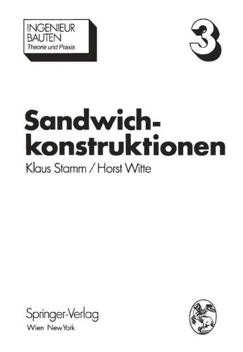 Sandwichkonstruktionen: Berechnung, Fertigung, Ausführung (Ingenieurbauten)