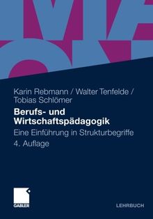 Berufs- und Wirtschaftspädagogik: Eine Einführung in Strukturbegriffe (German Edition), 4. Auflage