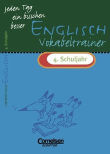 Jeden Tag ein bisschen besser - Englisch: 4. Schuljahr - Vokabeltrainer mit eingeheftetem Lösungsteil (8 S.)