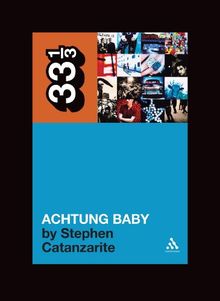 U2's Achtung Baby (33 1/3)