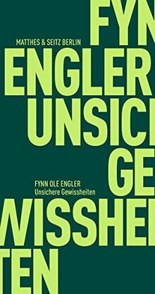 Unsichere Gewissheiten (Fröhliche Wissenschaft)