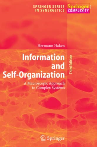 Information and Self-Organization: A Macroscopic Approach to Complex Systems (Springer Series in Synergetics)