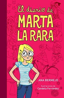 El diario de Marta la Rara (Jóvenes lectores, Band 105138)