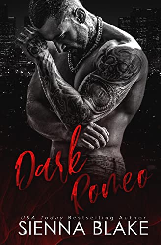 Sienna Blake Dark Romeo, A Forbidden Mafia Romance, A Dark Mafia Romeo And Juliet Retelling
