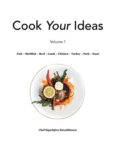 Fish - Shellfish - Beef - Lamb - Chicken - Turkey - Pork - Duck: Volume 1