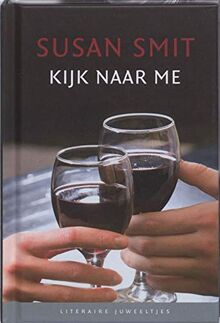 Kijk naar me (Literaire Juweeltjes)