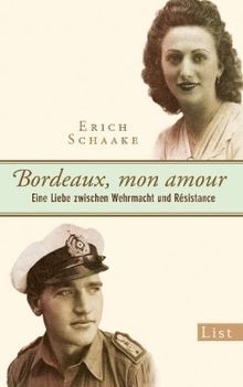 Bordeaux, mon amour: Eine Liebe zwischen Wehrmacht und Résistance