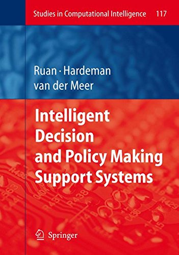 Intelligent Decision and Policy Making Support Systems (Studies in Computational Intelligence)
