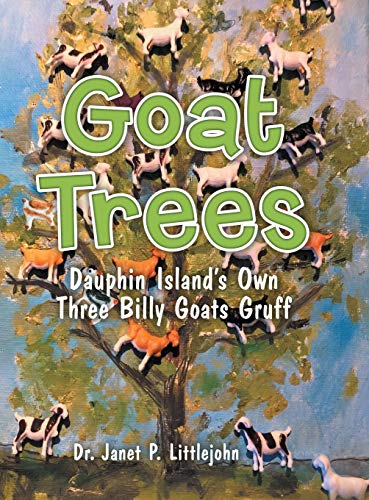 Goat Trees: Dauphin Island's Own Three Billy Goats Gruff