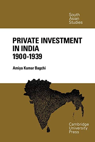 Private Investment in India (Cambridge South Asian Studies, Band 10)