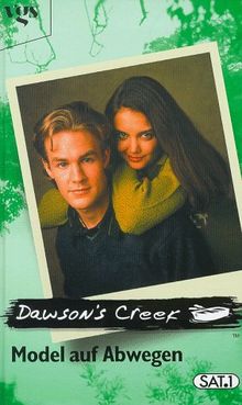 Dawson's Creek, Model auf Abwegen