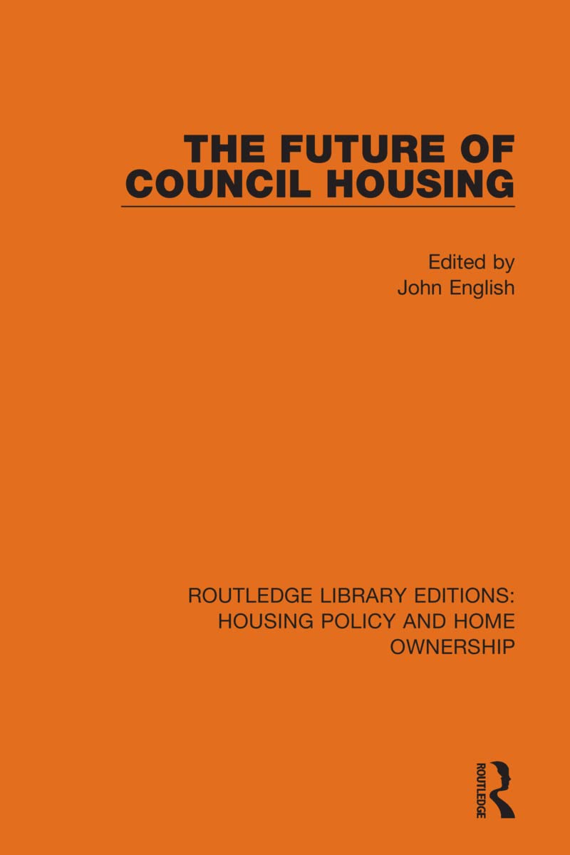 The Future of Council Housing (Routledge Library Editions: Housing Policy and Home Ownership, Band 4)