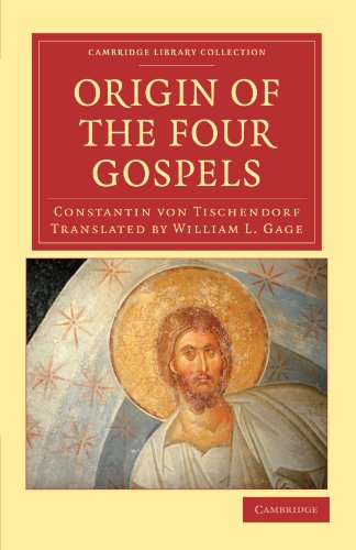 Origin of the Four Gospels (Cambridge Library Collection - Biblical Studies)