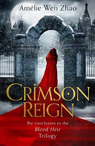 Zhao, Amélie Wen Crimson Reign (Blood Heir Trilogy)