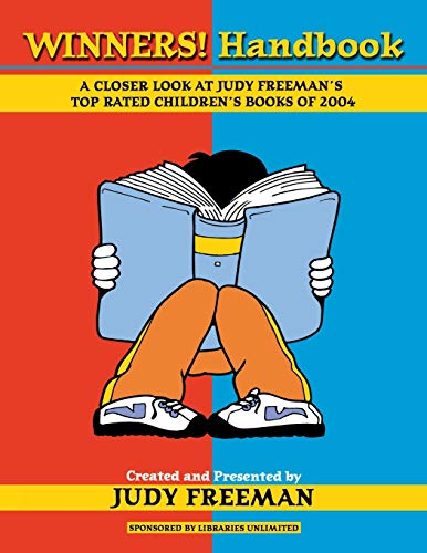 Winners! Handbook: A Closer Look at Judy Freeman's Top-Rated Children's Books of 2004 (Winners Handbook: A Closer Look at Judy Freeman's 100+ Top)