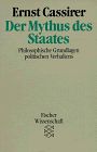 Der Mythus des Staates: Philosophische Grundlagen politischen Verhaltens.