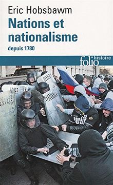 Nations et nationalisme depuis 1780 : programme, mythe et réalité