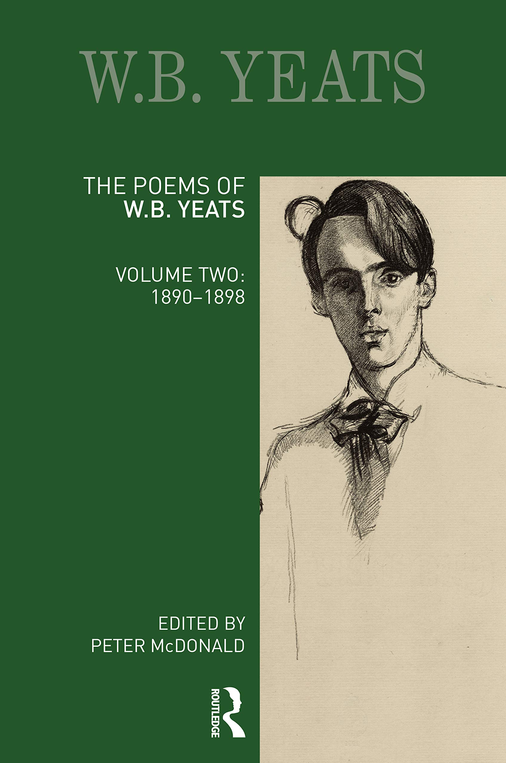 The Poems of W. B. Yeats: Volume Two: 1890-1898 (Longman Annotated English Poets, 2, Band 2)