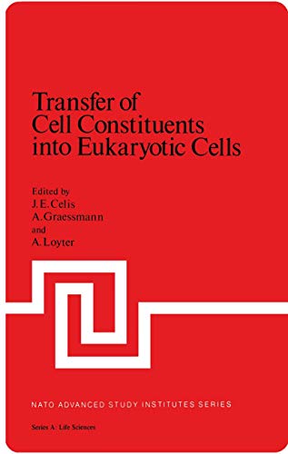 Transfer of Cell Constituents into Eukaryotic Cells: (Closed)) (Nato Science Series A:, Band 31)