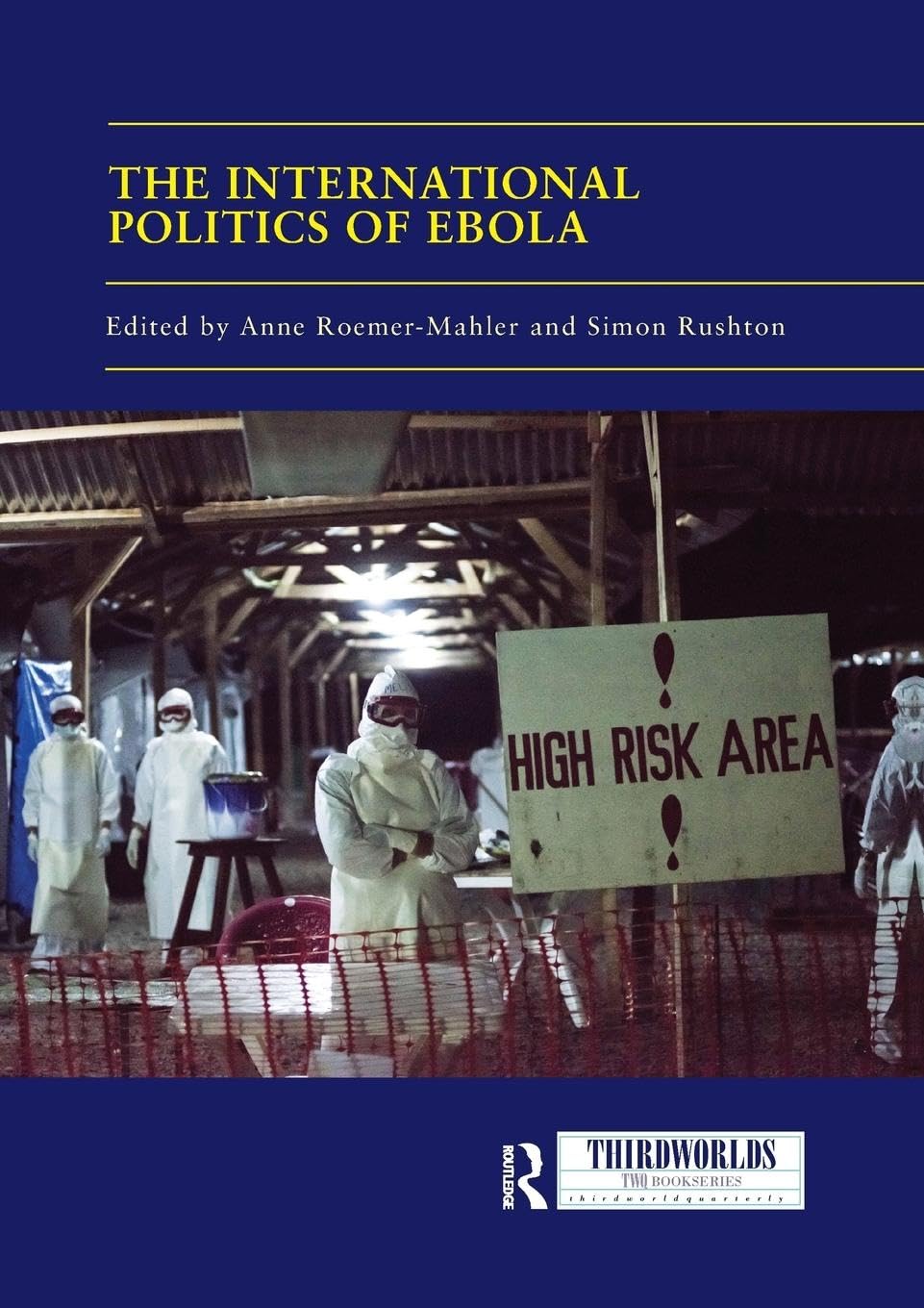The International Politics of Ebola (Thirdworlds)