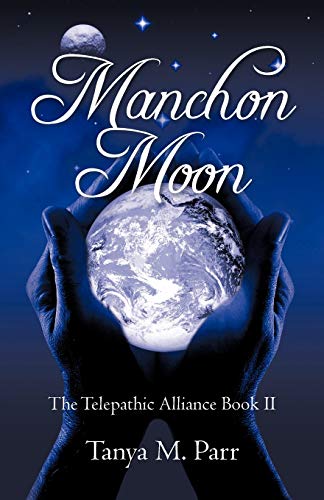 Manchon Moon: The Telepathic Alliance Book II