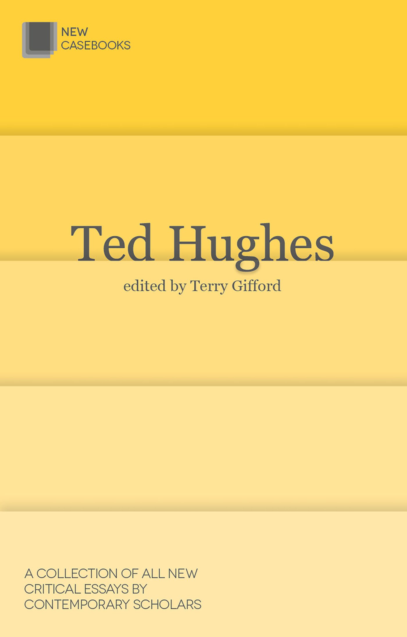 Ted Hughes (New Casebooks)
