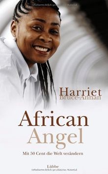 African Angel: Mit 50 Cent die Welt verändern von Bruce-Annan, Harriet | Buch | Zustand sehr gut