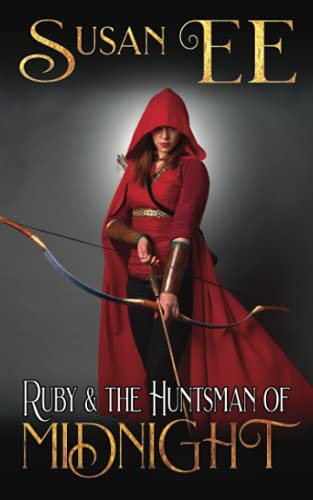 Susan Ee Ruby & The Huntsman Of Midnight (Midnight Tales, Band 2)
