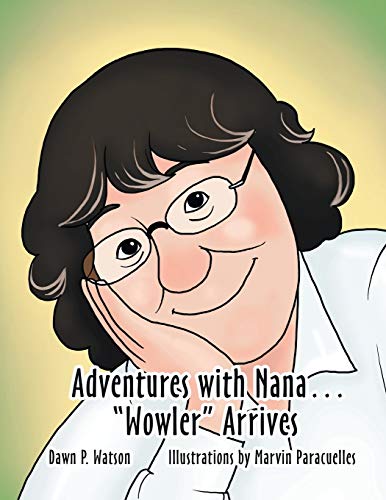 Adventures with Nana . . . Wowler Arrives