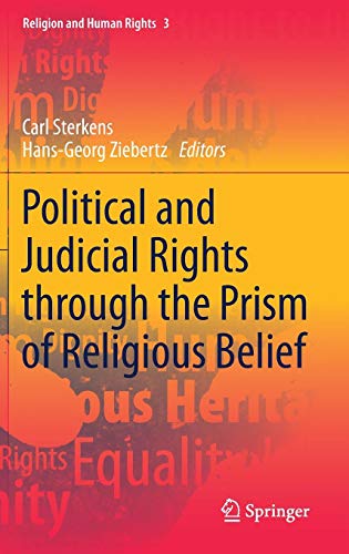 Political and Judicial Rights through the Prism of Religious Belief (Religion and Human Rights, Band 3)