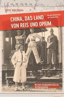 China, das Land von Reis und Opium (Travelogue)