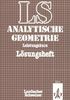 Lambacher Schweizer - Themenhefte: Lambacher-Schweizer, Analytische Geometrie, Lösungsheft zum Leistungskurs