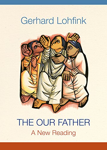 Our Father, The: A New Reading