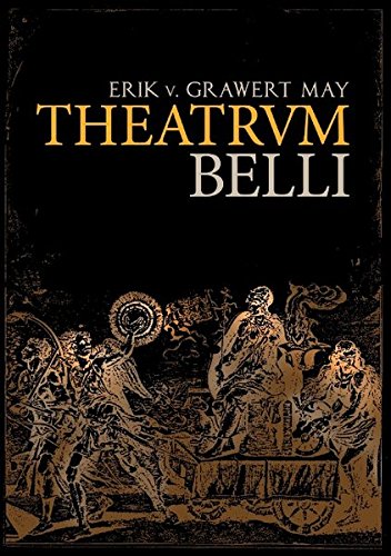 Theatrum Belli: Zum Verhältnis von Theater, Krieg  und Politik in der Neuzeit