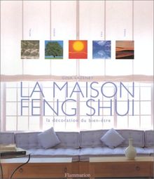 La maison feng shui : la décoration du bien-être