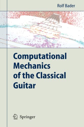 Computational Mechanics of the Classical Guitar