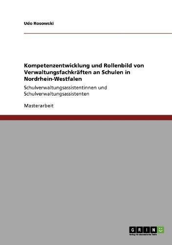 Kompetenzentwicklung und Rollenbild von Verwaltungsfachkräften an Schulen in Nordrhein-Westfalen: Schulverwaltungsassistentinnen und Schulverwaltungsassistenten