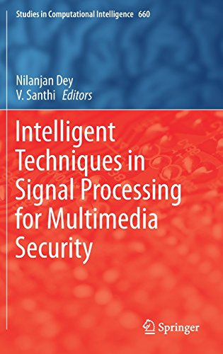 Intelligent Techniques in Signal Processing for Multimedia Security (Studies in Computational Intelligence)