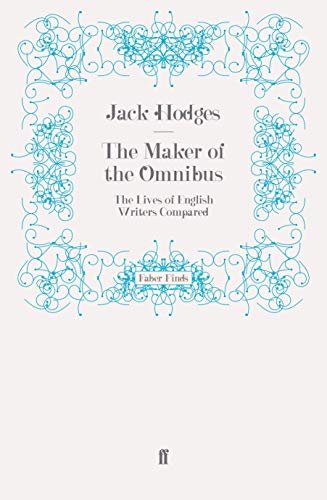 The Maker of the Omnibus: The Lives of English Writers Compared