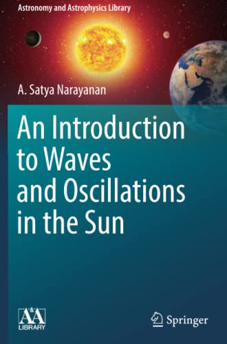 An Introduction to Waves and Oscillations in the Sun (Astronomy and Astrophysics Library)