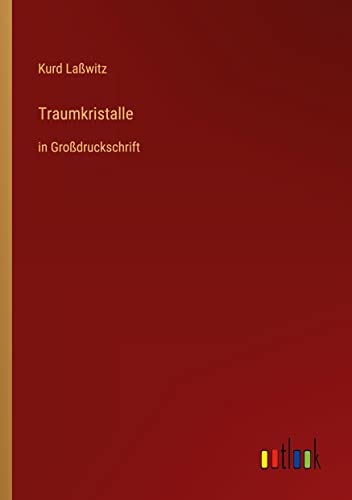 Traumkristalle: in Großdruckschrift