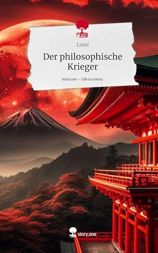Der philosophische Krieger. Life is a Story - story.one
