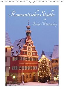 Romantische Städte in Baden-Württemberg (Wandkalender 2019 DIN A4 hoch): Eine Bilderbuchreise durch Baden- Württemberg (Monatskalender, 14 Seiten ) (CALVENDO Orte)