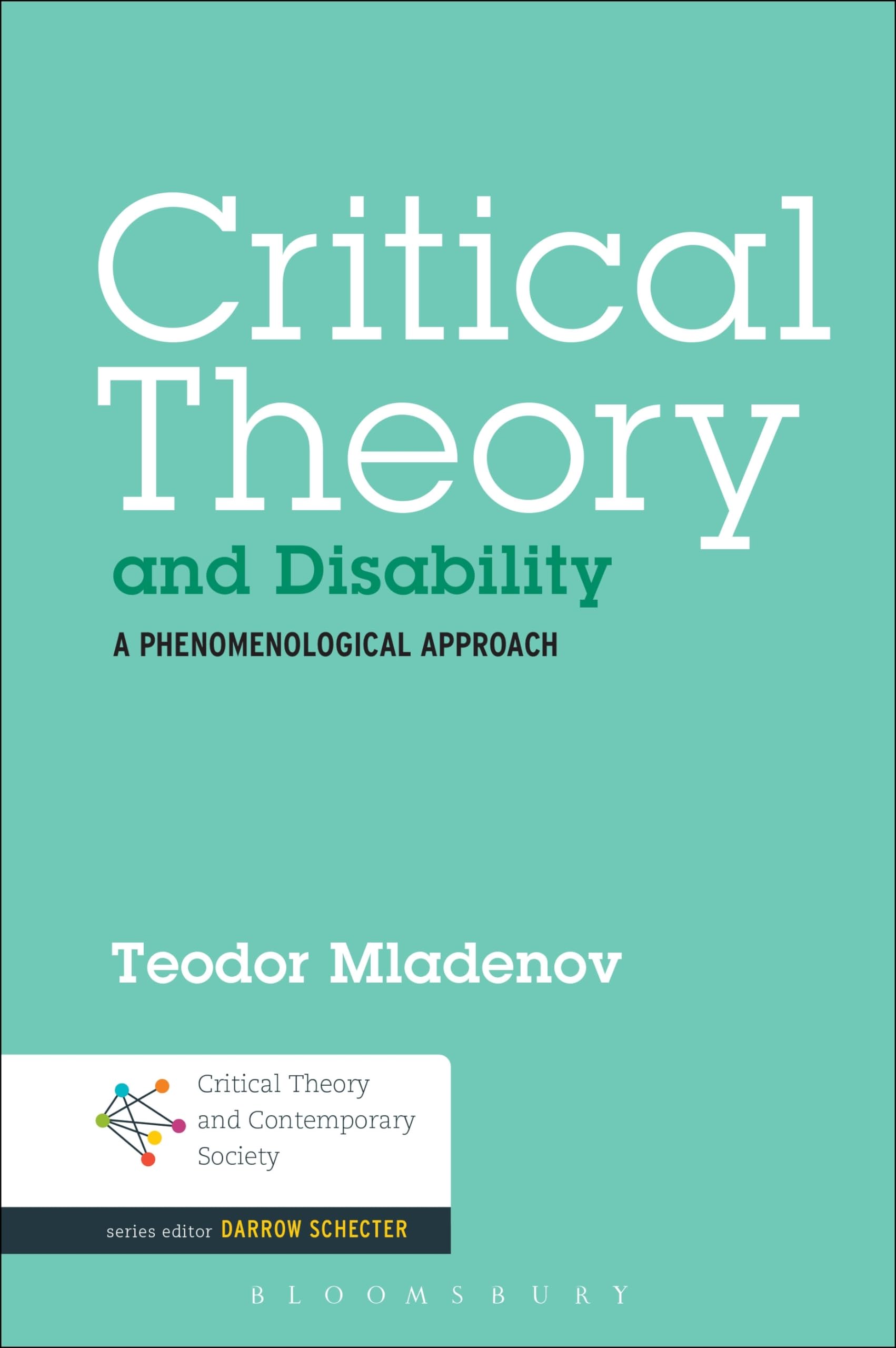 Critical Theory and Disability: A Phenomenological Approach (Critical Theory and Contemporary Society)