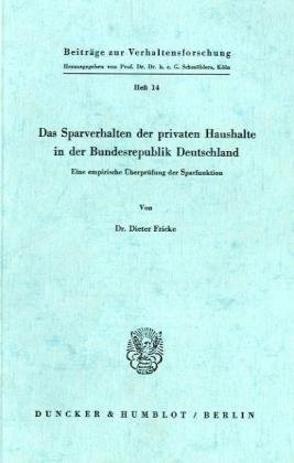 Das Sparverhalten der privaten Haushalte in der Bundesrepublik Deutschland.: Eine empirische Überprüfung der Sparfunktion.