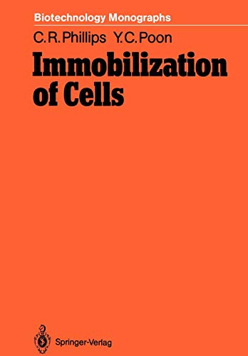 Immobilization of Cells (Biotechnology Monographs, 5, Band 5)