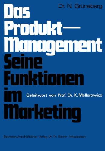 Das Produkt-Management Seine Funktionen im Marketing
